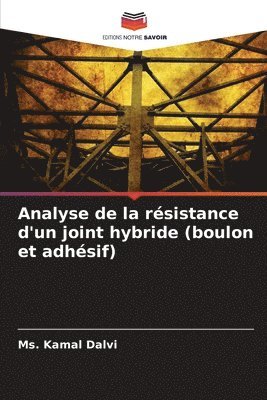Analyse de la rsistance d'un joint hybride (boulon et adhsif) 1
