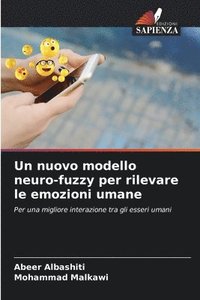 bokomslag Un nuovo modello neuro-fuzzy per rilevare le emozioni umane