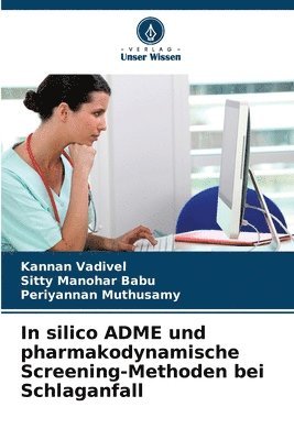 bokomslag In silico ADME und pharmakodynamische Screening-Methoden bei Schlaganfall