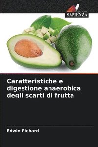 bokomslag Caratteristiche e digestione anaerobica degli scarti di frutta