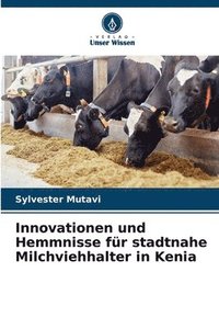 bokomslag Innovationen und Hemmnisse fr stadtnahe Milchviehhalter in Kenia