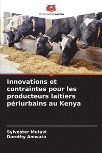 bokomslag Innovations et contraintes pour les producteurs laitiers priurbains au Kenya
