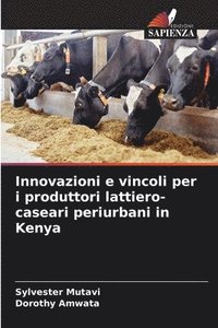 bokomslag Innovazioni e vincoli per i produttori lattiero-caseari periurbani in Kenya