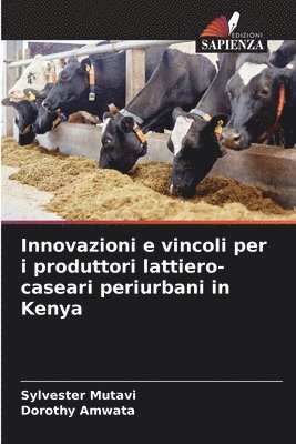 bokomslag Innovazioni e vincoli per i produttori lattiero-caseari periurbani in Kenya