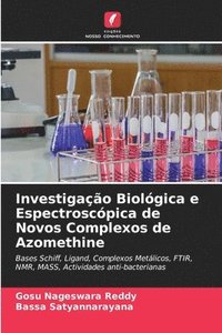 bokomslag Investigao Biolgica e Espectroscpica de Novos Complexos de Azomethine