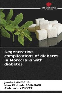 bokomslag Degenerative complications of diabetes in Moroccans with diabetes