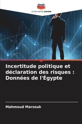 bokomslag Incertitude politique et declaration des risques