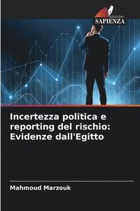 bokomslag Incertezza politica e reporting del rischio