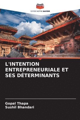 L'Intention Entrepreneuriale Et Ses Dterminants 1