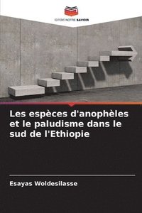 bokomslag Les espces d'anophles et le paludisme dans le sud de l'Ethiopie