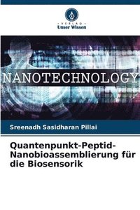 bokomslag Quantenpunkt-Peptid-Nanobioassemblierung fr die Biosensorik