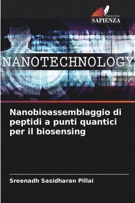 bokomslag Nanobioassemblaggio di peptidi a punti quantici per il biosensing