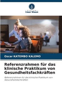 bokomslag Referenzrahmen fr das klinische Praktikum von Gesundheitsfachkrften