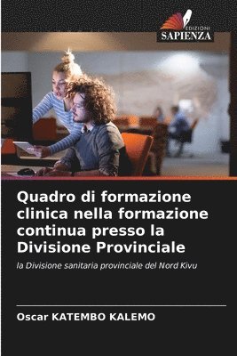 bokomslag Quadro di formazione clinica nella formazione continua presso la Divisione Provinciale