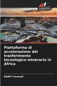 bokomslag Piattaforma di accelerazione del trasferimento tecnologico minerario in Africa