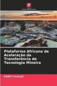 bokomslag Plataforma Africana de Acelerao da Transferncia de Tecnologia Mineira