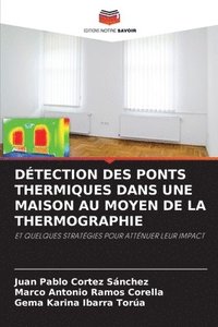 bokomslag Dtection Des Ponts Thermiques Dans Une Maison Au Moyen de la Thermographie