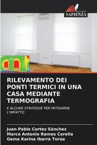 bokomslag Rilevamento Dei Ponti Termici in Una Casa Mediante Termografia