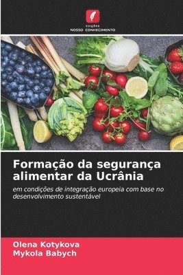 bokomslag Formao da segurana alimentar da Ucrnia