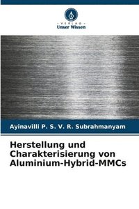 bokomslag Herstellung und Charakterisierung von Aluminium-Hybrid-MMCs