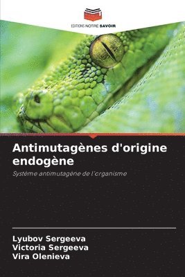 Antimutagnes d'origine endogne 1