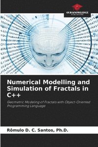 bokomslag Numerical Modelling and Simulation of Fractals in C++