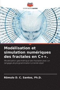 bokomslag Modélisation et simulation numériques des fractales en C++.