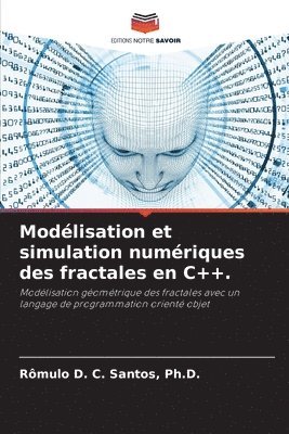 Modlisation et simulation numriques des fractales en C++. 1