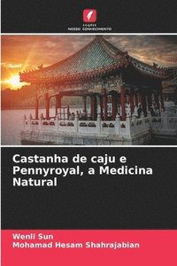 bokomslag Castanha de caju e Pennyroyal, a Medicina Natural