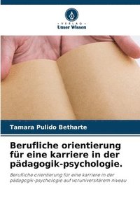 bokomslag Berufliche orientierung fr eine karriere in der pdagogik-psychologie.