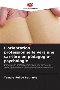 bokomslag L'orientation professionnelle vers une carrire en pdagogie-psychologie