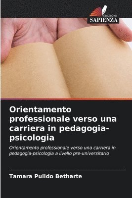 Orientamento professionale verso una carriera in pedagogia-psicologia 1