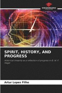 bokomslag Spirit, History, and Progress
