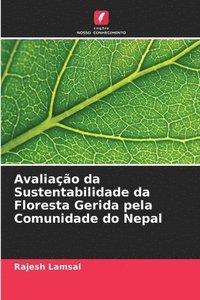 bokomslag Avaliao da Sustentabilidade da Floresta Gerida pela Comunidade do Nepal