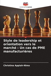 bokomslag Style de leadership et orientation vers le march