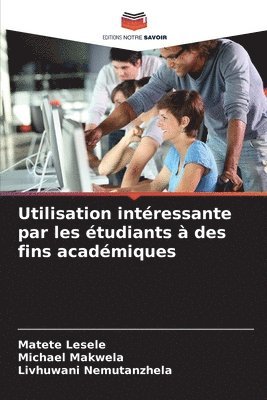 bokomslag Utilisation intressante par les tudiants  des fins acadmiques