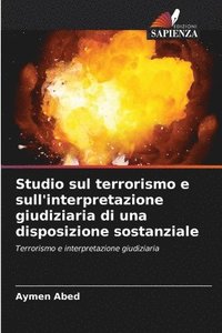 bokomslag Studio sul terrorismo e sull'interpretazione giudiziaria di una disposizione sostanziale