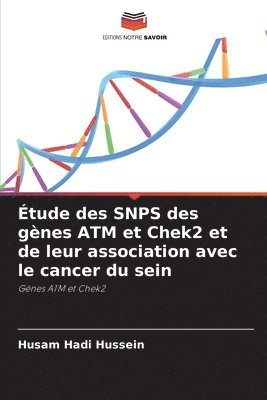 tude des SNPS des gnes ATM et Chek2 et de leur association avec le cancer du sein 1