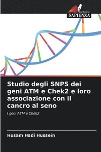 bokomslag Studio degli SNPS dei geni ATM e Chek2 e loro associazione con il cancro al seno