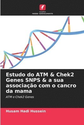 Estudo do ATM & Chek2 Genes SNPS & a sua associao com o cancro da mama 1
