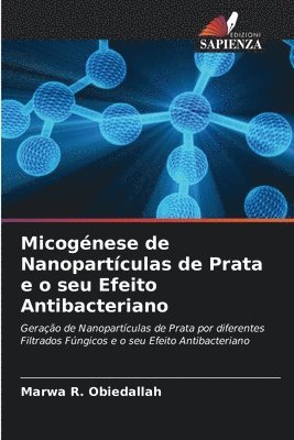 Micognese de Nanopartculas de Prata e o seu Efeito Antibacteriano 1