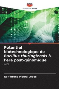 bokomslag Potentiel biotechnologique de Bacillus thuringiensis  l're post-gnomique