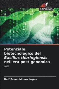 bokomslag Potenziale biotecnologico del Bacillus thuringiensis nell'era post-genomica