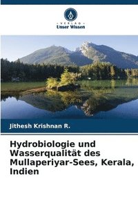 bokomslag Hydrobiologie und Wasserqualitt des Mullaperiyar-Sees, Kerala, Indien