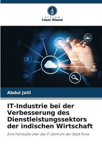 bokomslag IT-Industrie bei der Verbesserung des Dienstleistungssektors der indischen Wirtschaft