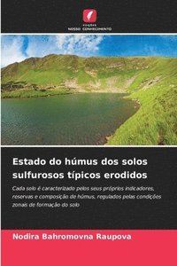 bokomslag Estado do hmus dos solos sulfurosos tpicos erodidos