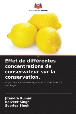 Effet de diffrentes concentrations de conservateur sur la conservation. 1