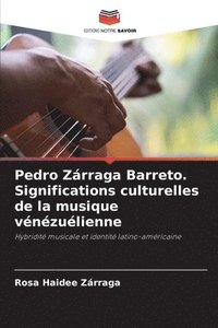 bokomslag Pedro Zrraga Barreto. Significations culturelles de la musique vnzulienne
