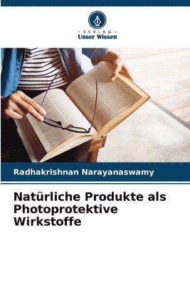 bokomslag Natrliche Produkte als Photoprotektive Wirkstoffe