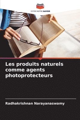 Les produits naturels comme agents photoprotecteurs 1